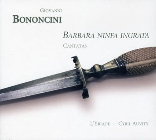 Barbara ninfa ingrata - Kantaten für Tenor und Instrumente