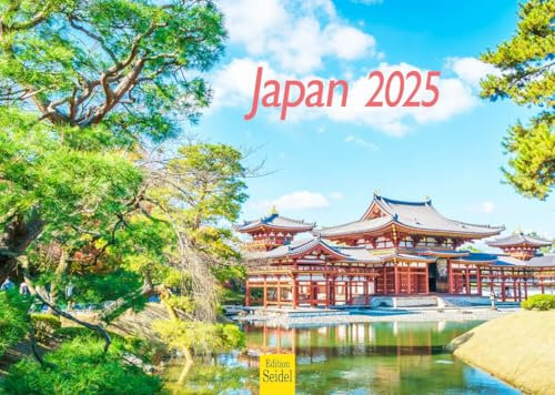 Edition Seidel Premium Kalender Japan 2025 Format DIN A4 Wandkalender Asien Pazifik Tokyo Fuji Nationalpark Tempel