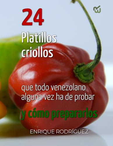 24 platillos criollos que todo venezolano alguna vez ha de probar y cómo prepararlos: Comida de Venezuela, venezolana de verdad, de ayer de hoy y de ... venezolana - Gastronomía y venezolanidad)