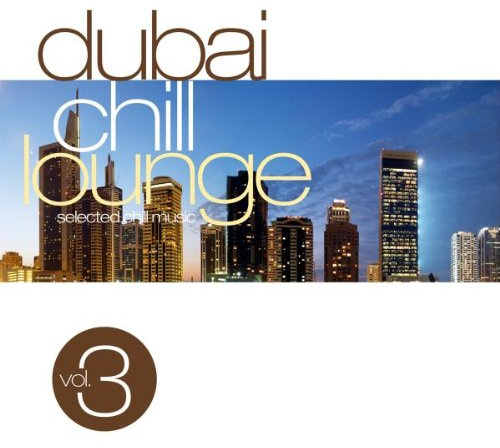 Dubai Chill Lounge Vol.3