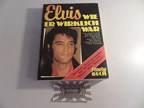 Elvis, wie er wirklich war. [Nach Berichten von Red West, Sonny West und Dave Hebler aufgez. von Steve Dunleavy. Aus dem Amerikan. übers. von Bernhard Kramer-Dannhoff], Rocky, das Freizeitmagazin : Rocky-Buch ; 1