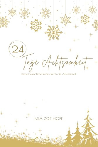 24 Tage Achtsamkeit: Deine besinnliche Reise durch die Adventszeit