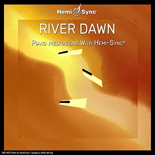 River Dawn: Piano Meditations with Hemi-Sync