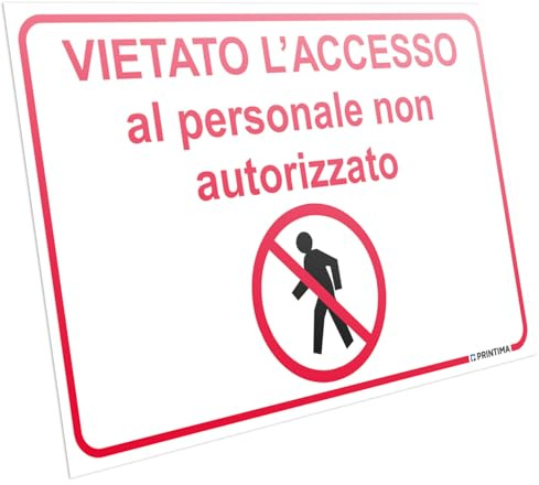 PRINTIMA Cartello 32 x 21 cm VIETATO L’ACCESSO al personale non autorizzato in PVC impermeabile targa di divieto con simbolo per porte ingressi aree riservate locali tecnici con set di montaggio