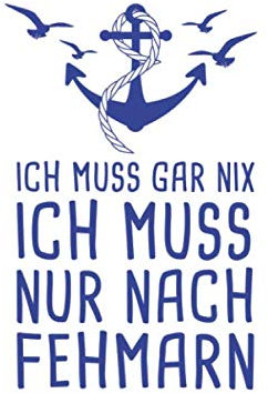 Ich Muss Gar Nix Ich Muss Nur Nach Fehmarn: Reisetagebuch zum Selberschreiben & Gestalten von Erinnerungen, Notizen als Reisegeschenk/Abschiedsgeschenk [Punktkariert]