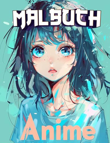 Anime Malbuch: Mit über 50 wunderschönen Malvorlagen für Mädchen und Anime-Fans.