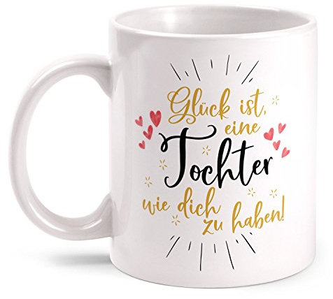 Fashionalarm Tasse Glück ist eine Tochter wie dich zu haben - beidseitig bedruckt | Geburtstag Geschenk Idee Töchter Mädchen | Du bist die Beste, Farbe:weiß