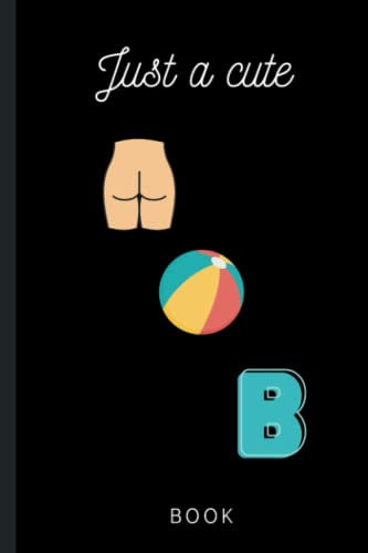 Bum Ball B: Cute Lined notebook Ideal for any and all kinds of note taking