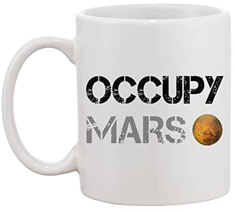 Occupy Mars - Elon Musk Spacex Project Gift Ideas Weiße Tasse Kaffee Tee Männer Frauen Keramik Coffee Tea Mug Cup