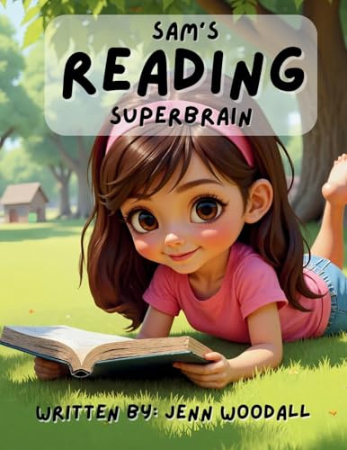 Sam's Reading Superbrain: a dyslexia triumph story (The Superbrain Kids)