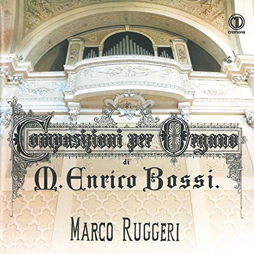 Marco Enrico Bossi: Composizioni per Organo