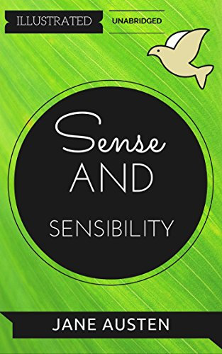 Sense and Sensibility: By Jane Austen: Illustrated (English Edition)