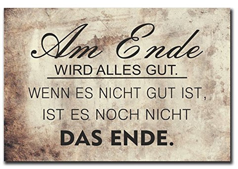 Homeyourself Hochwertiges Metallschild 30 x 20 cm aus Alu Verbund Am Ende Wird Alles gut wenn es Nicht gut ist ist es noch Nicht das Ende Deko Schild Wandschild