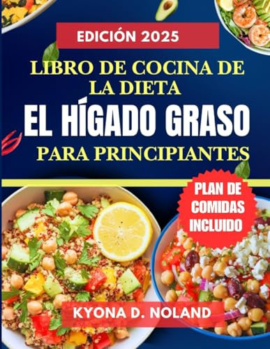 Libro de cocina De la Dieta el hígado graso para principiantes: Recetas deliciosas y rápidas para desintoxicar y revitalizar el hígadoer