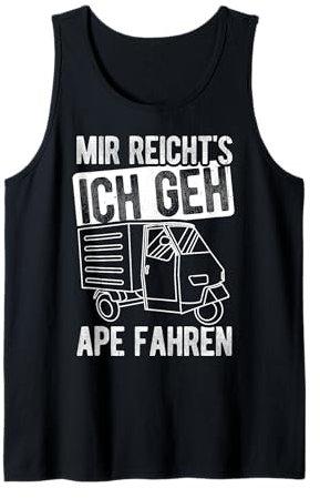 MIR REICHT'S ICH GEH APE FAHREN Dreirad Kultfahrzeug Tank Top