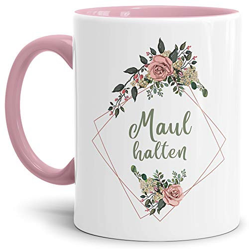 Blumen-Tasse mit Spruch Maul halten - Beleidigung/Schimpfwort/Geschenkidee für das Büro/Innen & Henkel Rosa