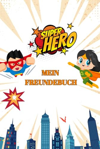 Freundebuch für den Kindergarten - Superhelden - Comic - Kindergartenfreundebuch Comic Edition - ab 3 Jahren 3 4 5 6 7 Jahre