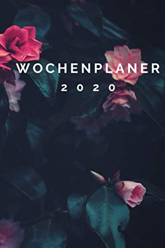 wochenplaner 2020: Kalender 2020: Ein Tagebuch und ein Wochenplaner für das Jahr 2020. Eine Seite pro Woche. taschenkalender 2020 klein,motivationskalender 2020,terminkalender 2020,kalenderbuch 2020
