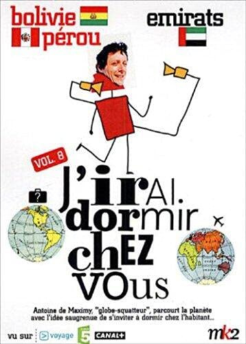 J'irai dormir chez vous, vol. 8 : bolivie-perou / emirats [FR Import]