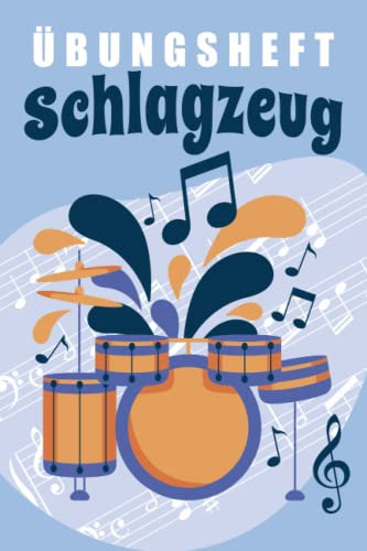 Übungsheft Schlagzeug: 54-Wochen-Tagebuch | Organisieren Sie Ihre Praxis und verfolgen Sie Ihren Fortschritt | Geschenkidee