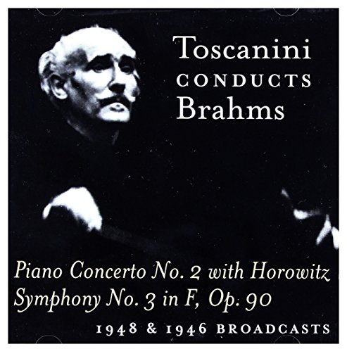 Toscanini Conducts Brahms (1948 & 1946 Broadcasts)
