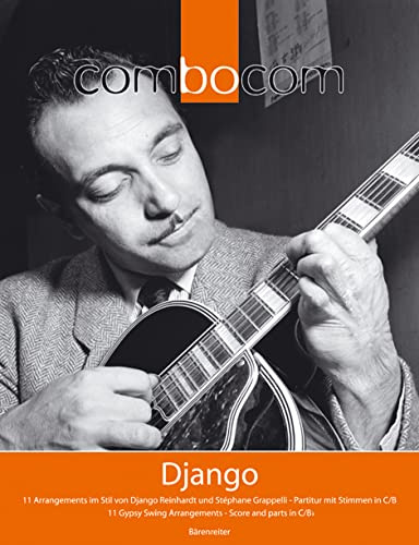 Django. 12 Arrangements im Stil des Hot Club de France: 11 Arrangements im Stil von Django Reinhardt und Stephan Grapelli. Für Melodieinstrumente in Bb, Violine, 2 Gitarren und Bass