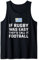 Wenn Rugby einfach wäre, würden sie es Fußball nennen. Uruguay Rugby Tank Top