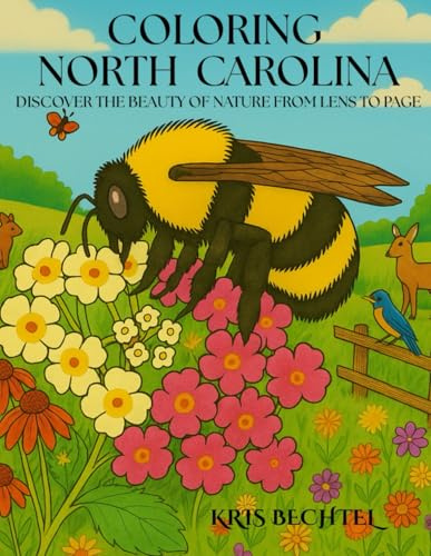 COLORING NORTH CAROLINA: DISCOVER THE BEAUTY OF NATURE FROM LENS TO PAGE