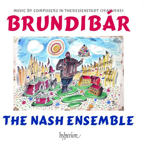 Brundibar - Music by composers in Theresienstadt (1941 1945)