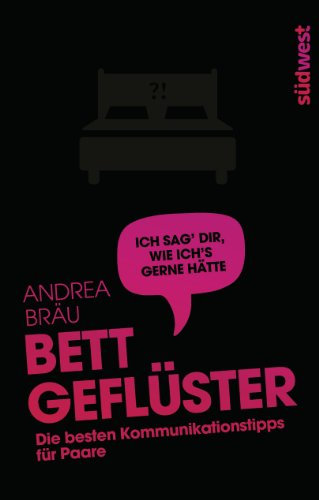Bettgeflüster: Die besten Kommunikationstipps für Paare