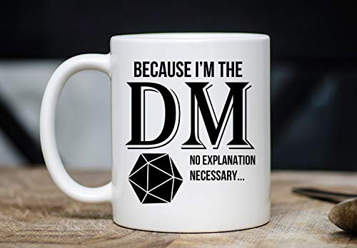 Because Im DM Coffee Mug DND Coffee Mugs Funny Dungeon Master Mug Funny Birthday Gift for Rogues Dungeons and Dragons Gift