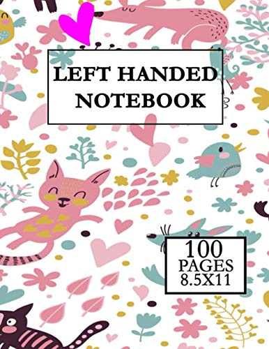 Left Handed Notebook FOR KIDS: Lefty Notebook For Left Handed Gifted People (Personalized Gift for Lefties)-penmanship for left handed - left ... notebook (110 Pages, Blank, 8.5 x 11)