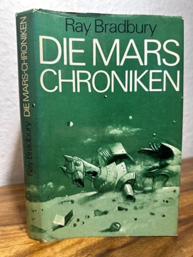 Die Mars Chroniken - Roman in Erzählungen.