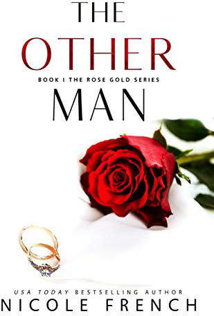 The Other Man: A forbidden romance (Rose Gold Book 1) (English Edition)