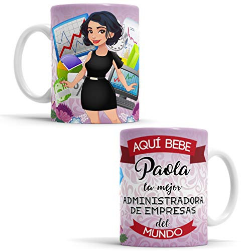 OyC Original y Creativo Taza para Administradora de Empresa - Aquí Bebe la Mejor Administradora del Mundo - Con Frase y Dibujo Personalizada Con Nombre - Cerámica 350 ML