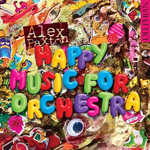 Alex Paxton: Happy Music for Orchestra