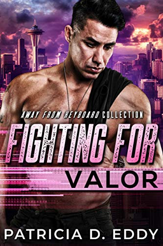Fighting For Valor: An Away From Keyboard Romantic Suspense Standalone (English Edition)