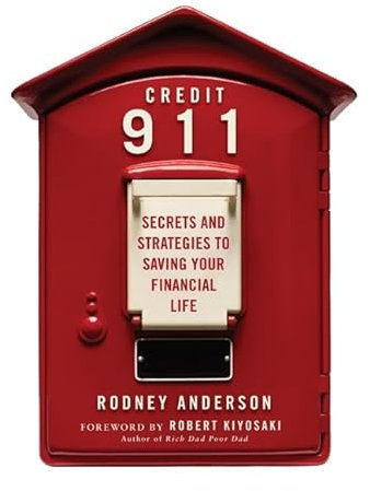 Credit 911: Secrets and Strategies to Saving Your Financial Life