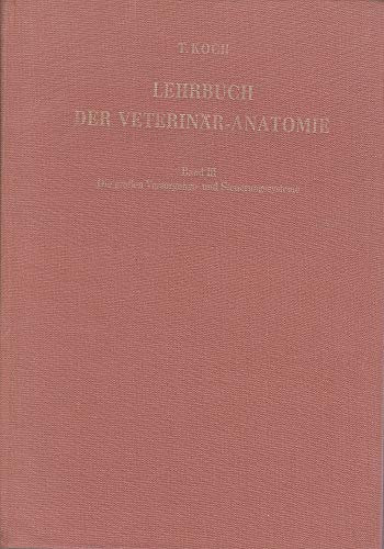 Lehrbuch der Veterinär-Anatomie, Band III: Die großen Versorgungs- und Steuerungssysteme.