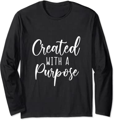 Créé avec un objectif, Dieu, Jésus, inspiration chrétienne Manche Longue