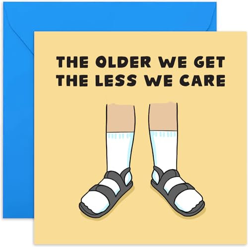 Old English Co. Funny Birthday Card for Dad - 'The Older We Get' Velco Shoes Sandles Card for Him - Hilarious Birthday Old Age Joke Card for Men - Son, Uncle, Brother| Blank Inside