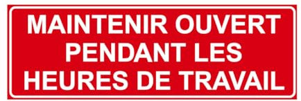 F133 - Maintenir ouvert pendant les heures de travail - Panneau et Signalisation Incendie - Dimensions au choix - Norme ISO 7010