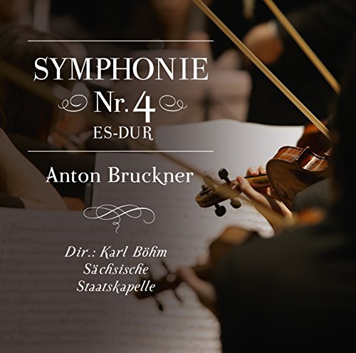 Symphonie Nr. 4 Es-dur, Anton Bruckner