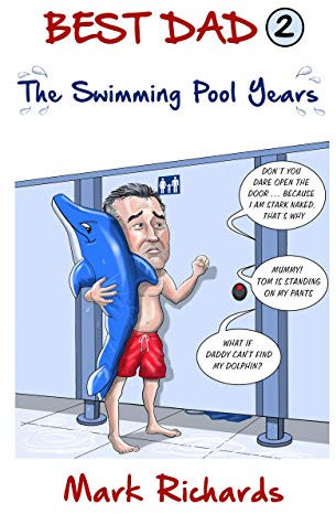 The Swimming Pool Years: 1 family, 3 children, the first 100 stories... (Best Dad Book 2) (English Edition)