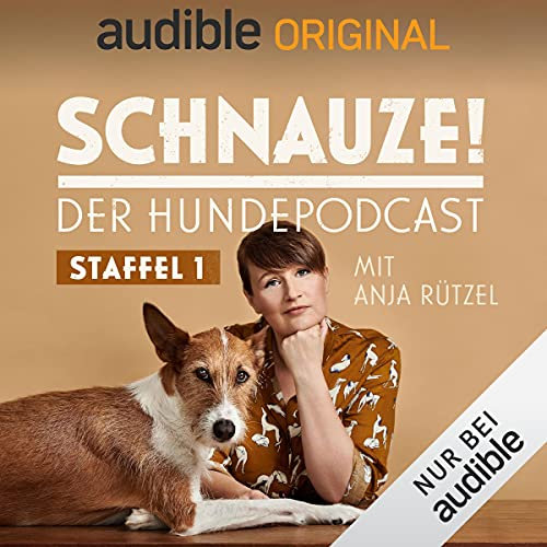 Schnauze - der Hundepodcast mit Anja Rützel: Staffel 1