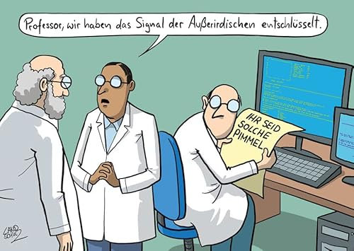 modern times Postkarte LUSTIG - Motiv: PROFESSOR, WIR HABEN DAS SIGNAL DER AUSSERIRDISCHE, Anlass: Fun Cartoon/Satire, Künstler/Verlag: KÖPENICKER CG © LANDSCHULZ, Dorthe, Größe: A6