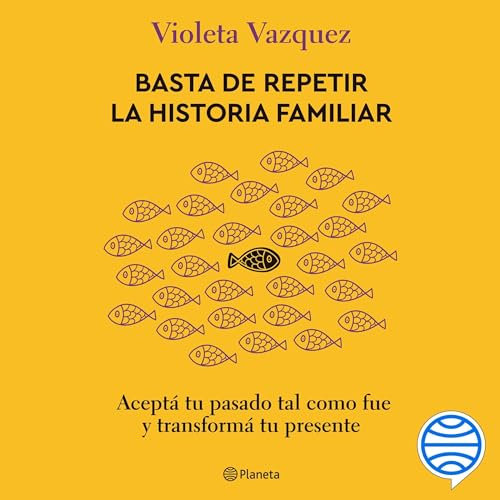 Basta de repetir la historia familiar