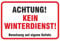 Schild Achtung kein Winterdienst 30 x 45 cm aus Aluminium-Verbundmaterial 3mm stark