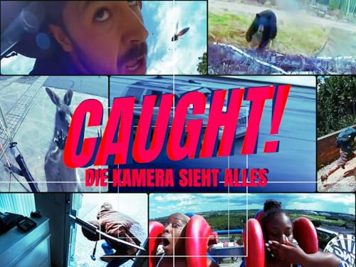 Caught! - Die Kamera sieht alles