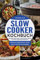 Slow Cooker Kochbuch: Die besten Slow Cooker und Schongarer Rezepte für ernährungsbewusste Menschen. Inklusive ausführlicher Tipps und Tricks für den Einstieg.